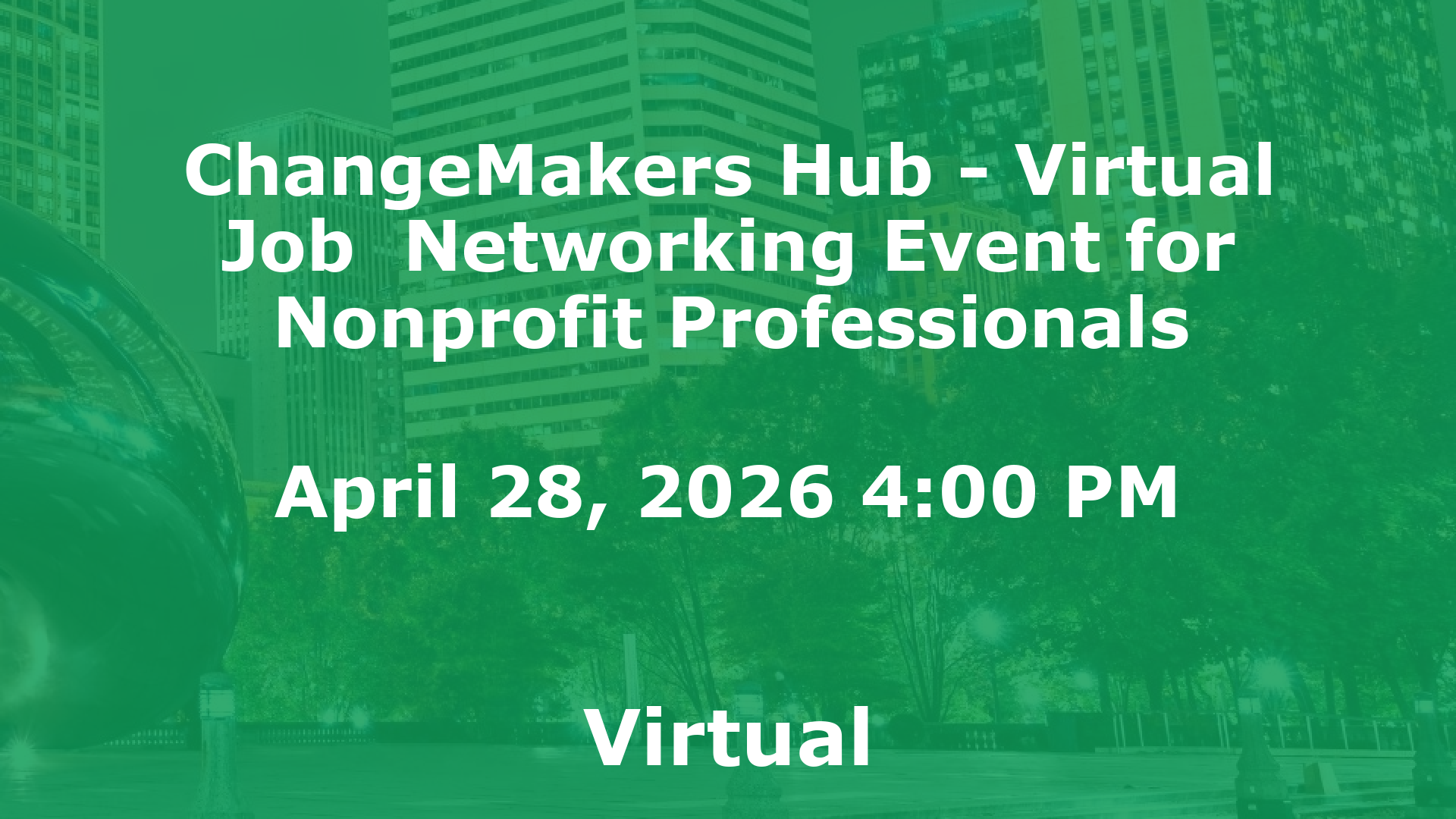 ChangeMakers Hub - Virtual Job  Networking Event for Nonprofit Professionals event image